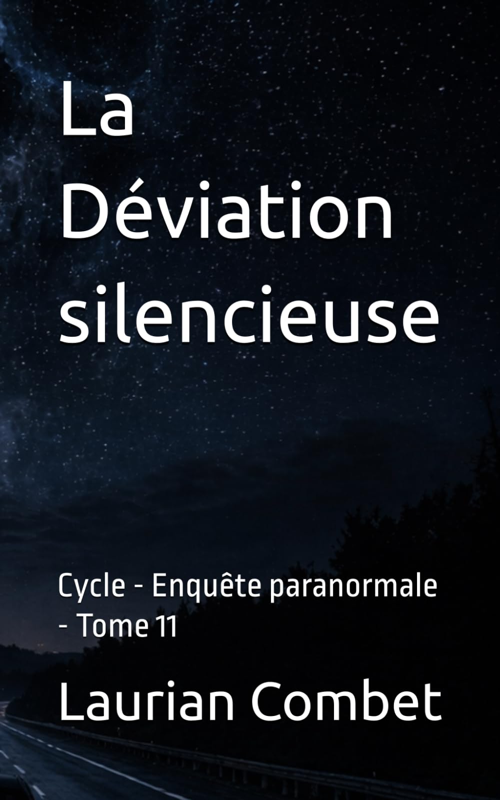 La Déviation silencieuse: Cycle - Enquête paranormale - Tome 11 (Les Chemins du Mystère)