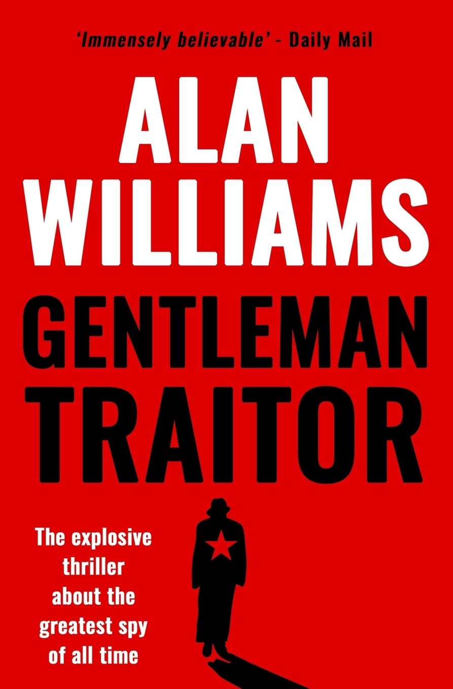 Gentleman Traitor: The explosive thriller about the greatest spy of all time...: 3 (Charles Pol Espionage Thrillers)