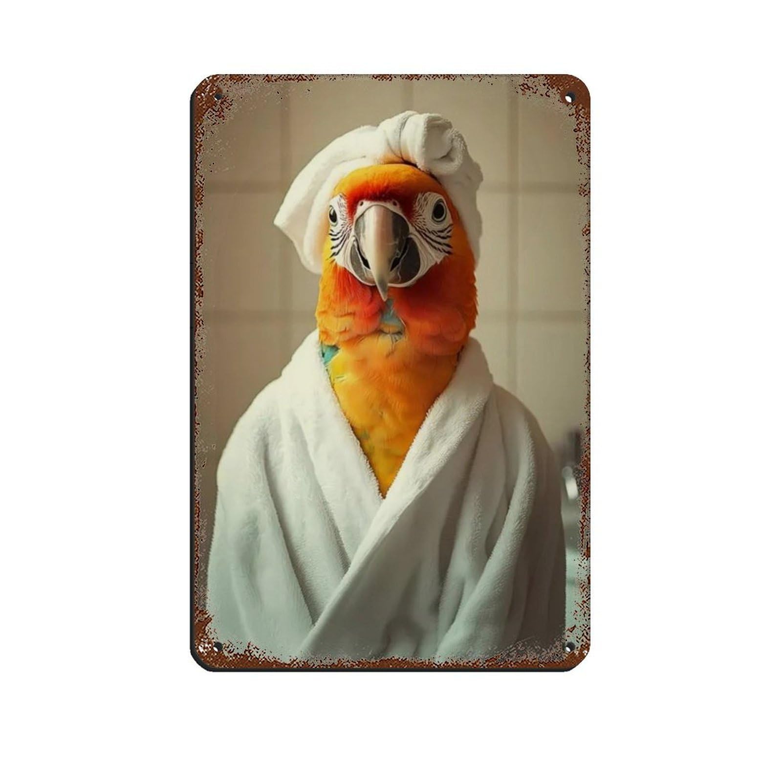 Parrot Wearing A Bathrobe, Funny Bathroom Art Tin Sign Vintage Metal Pub Club Cafe Bar Home Wall Art Decoration Poster Retro 8x12inch(20x30cm)