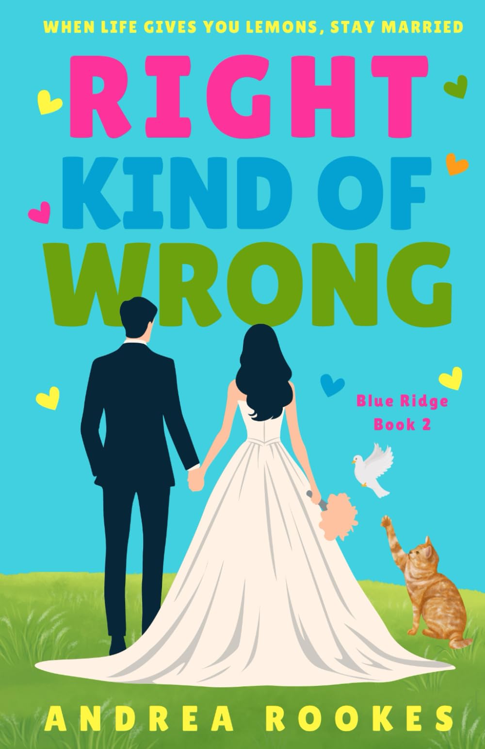 Right Kind of Wrong: A small town romantic comedy (Blue Ridge)