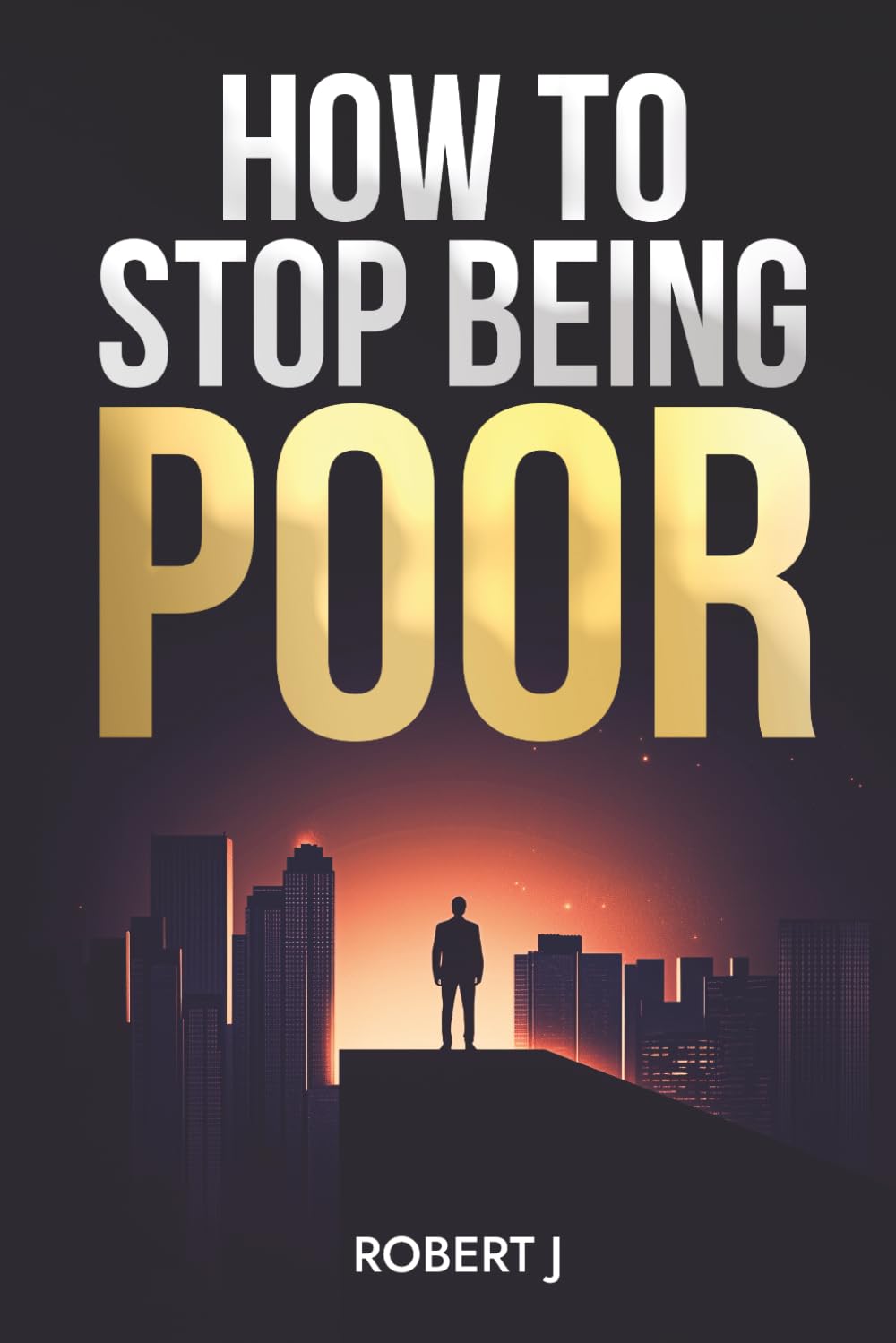How To stop Being Poor