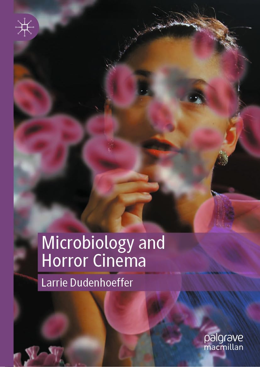Microbiology and Horror Cinema comprendre la science derrière l'épouvante livre anglais