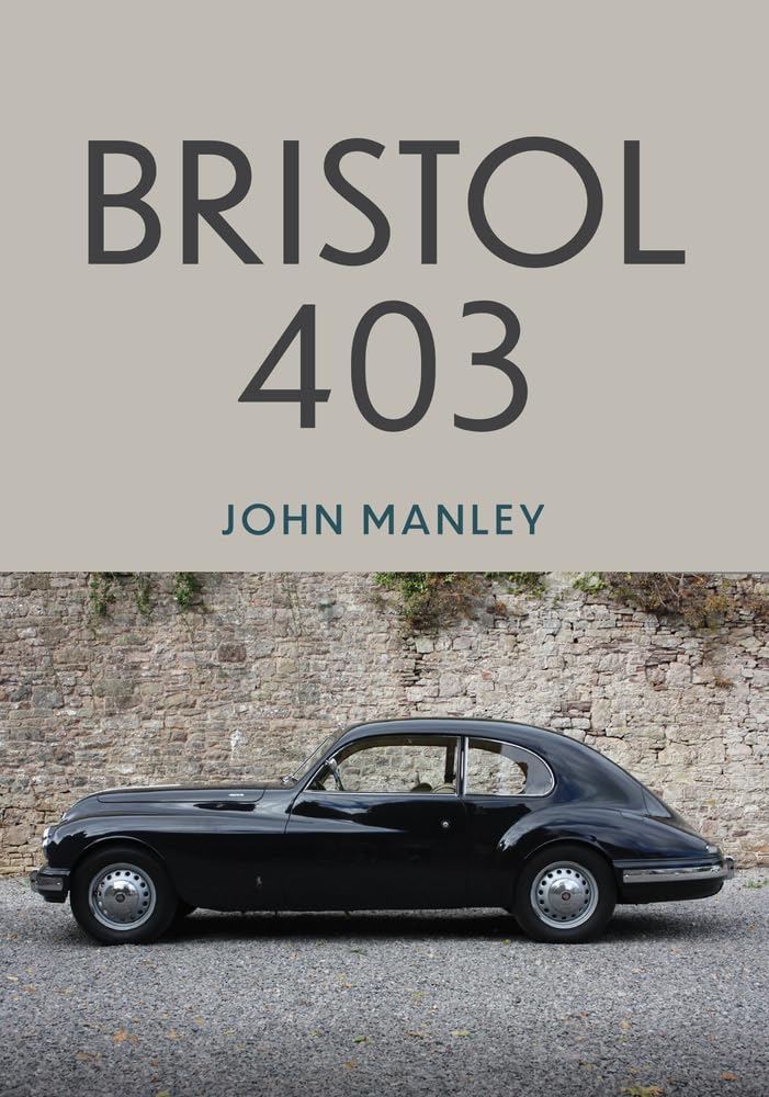 Bristol 403 by John Manley (Paperback Book)