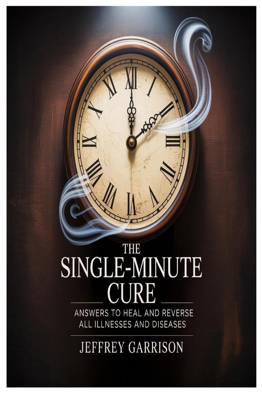 The Single-Minute Cure: Answers to Heal and Reverse All Illnesses and Diseases