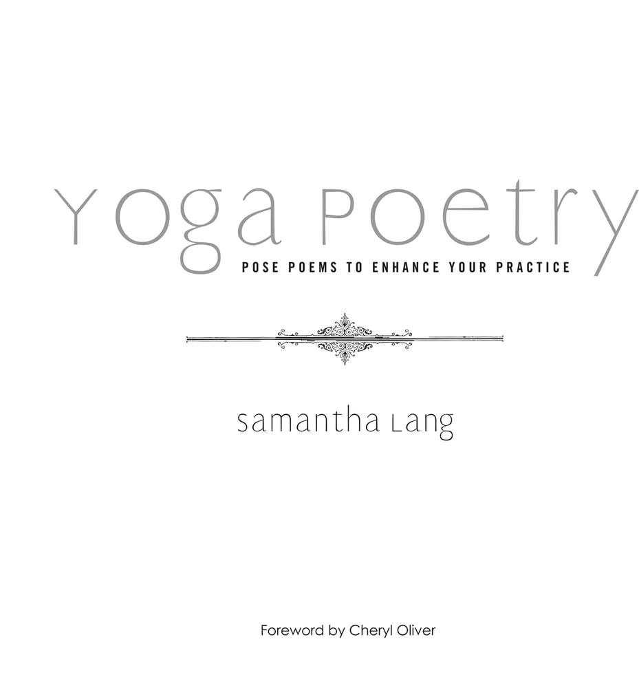 Yoga Poetry: Pose Poems to Enhance Your Practice (3) (Your Healing is ...