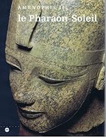 Amenophis III, le pharaon-soleil 2711827127 Book Cover