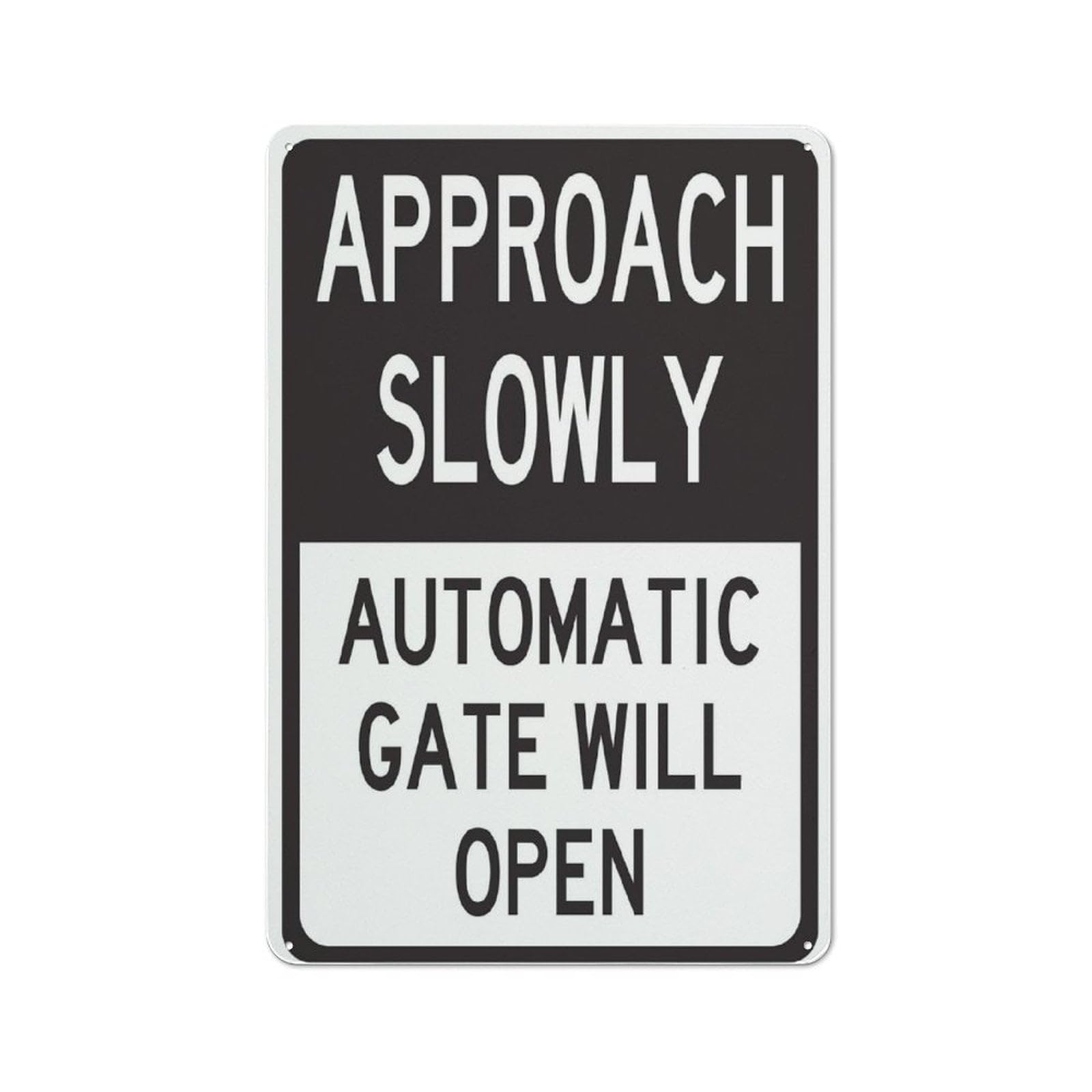 Peiyeety A08 Approach Slowly Automatic Gate Will Open Sign 12X16 Inches Rust Free Aluminum - Uv Protected, Waterproof, Weatherproof And Fade Resistant - 4 Pre-Drilled Holes