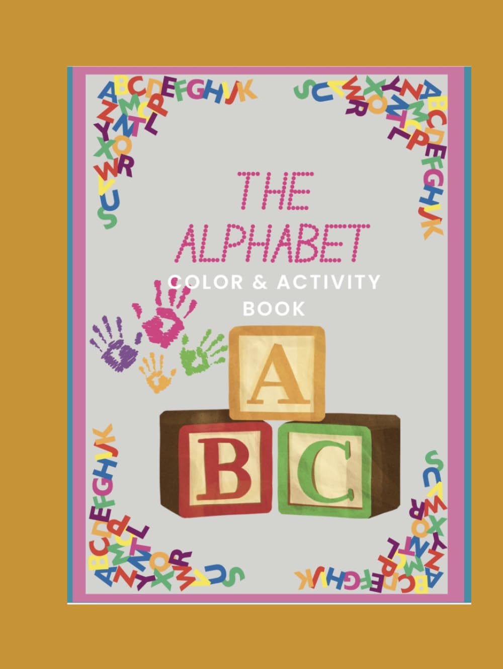 The Alphabet Color & Activity Book