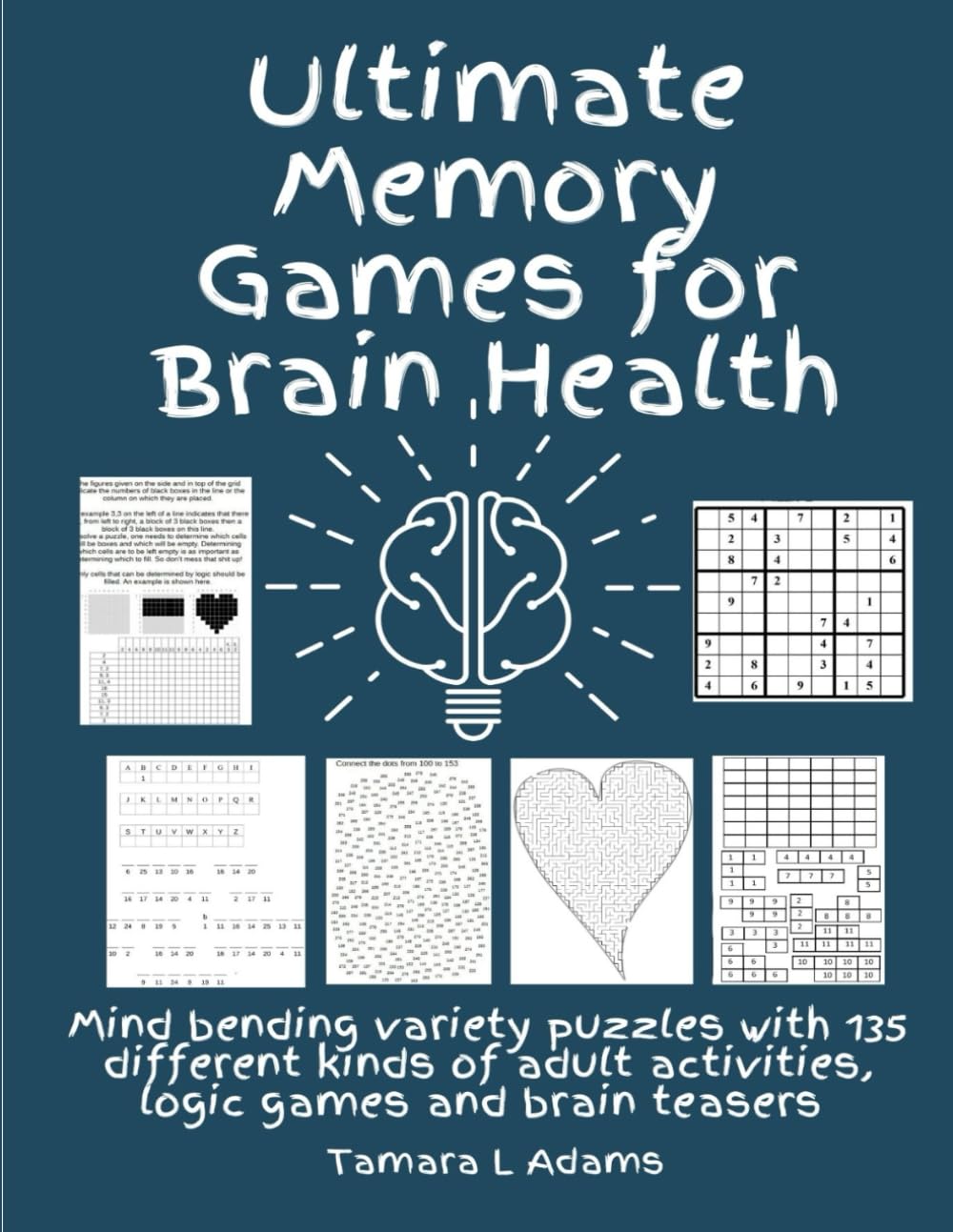 Ultimate Memory Games for Brain Health: Mind bending variety puzzles with135 different kinds of adult activities, logic games and brain teasers