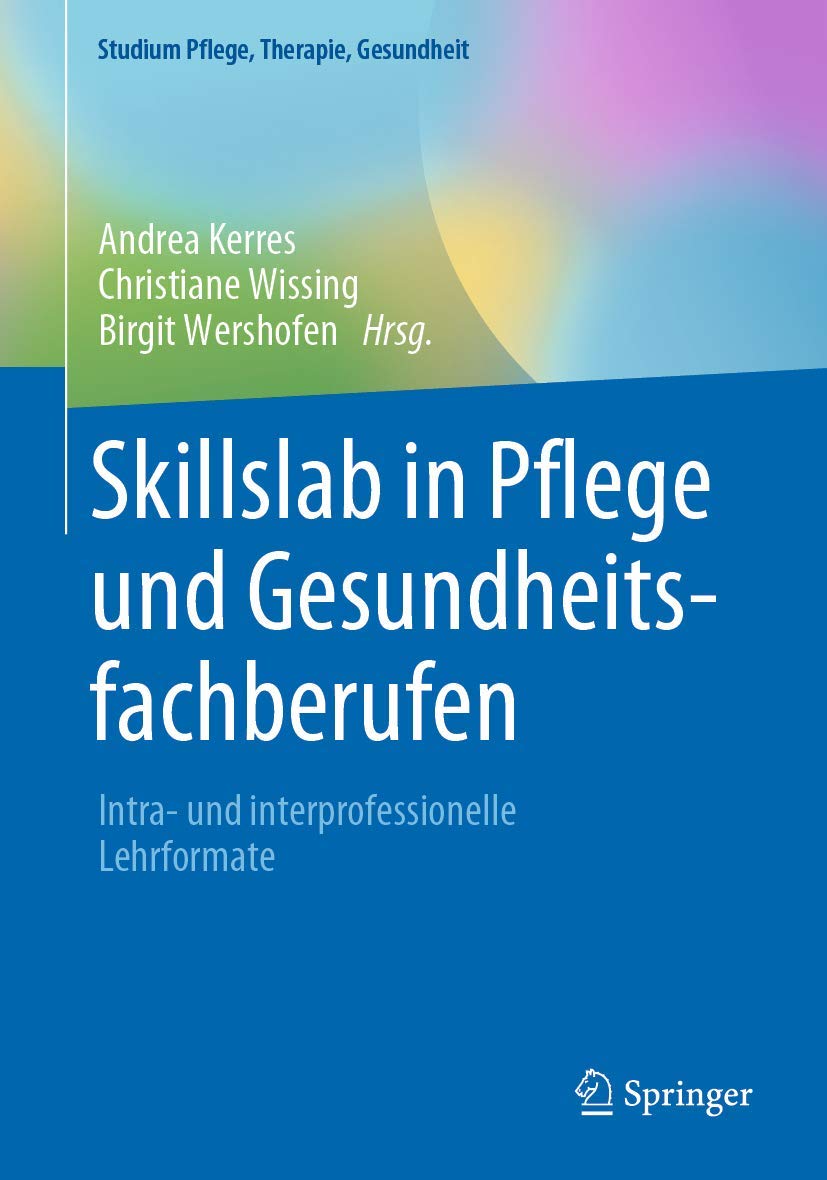 Skillslab in Pflege und Gesundheitsfachberufen – Intra- und interprofessionelle Lehrformate