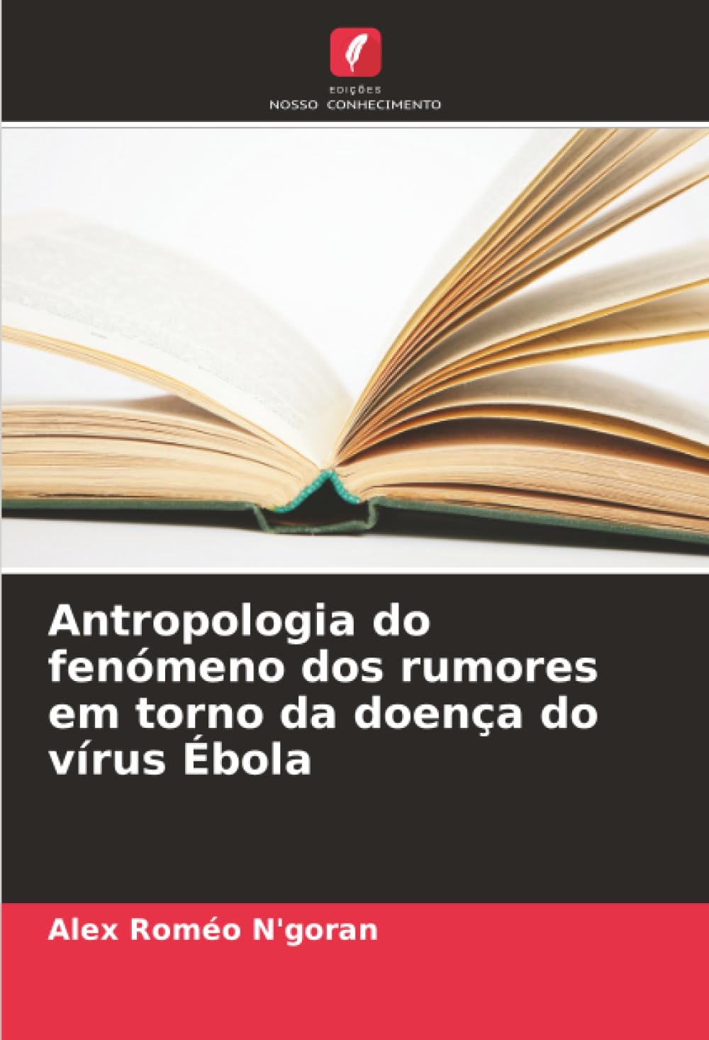 Antropologia do fenómeno dos rumores em torno da doença do vírus Ébola