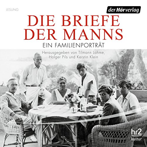 Die Briefe der Manns (By Tilmann Lahme, Holger Pils, Kerstin Klein) episode artwork