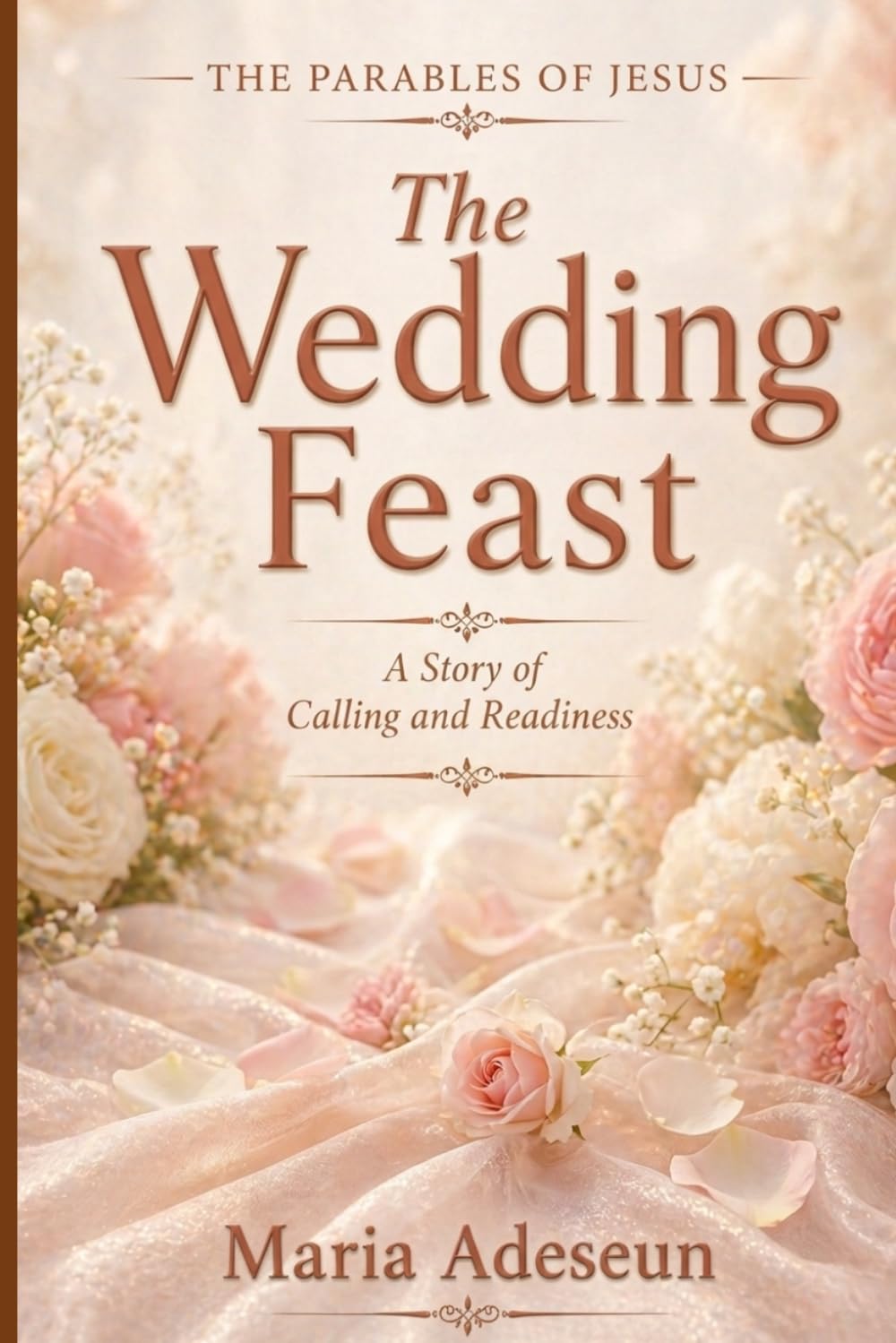 The Wedding Feast: A Story of Calling and Readiness (Parables of Jesus)