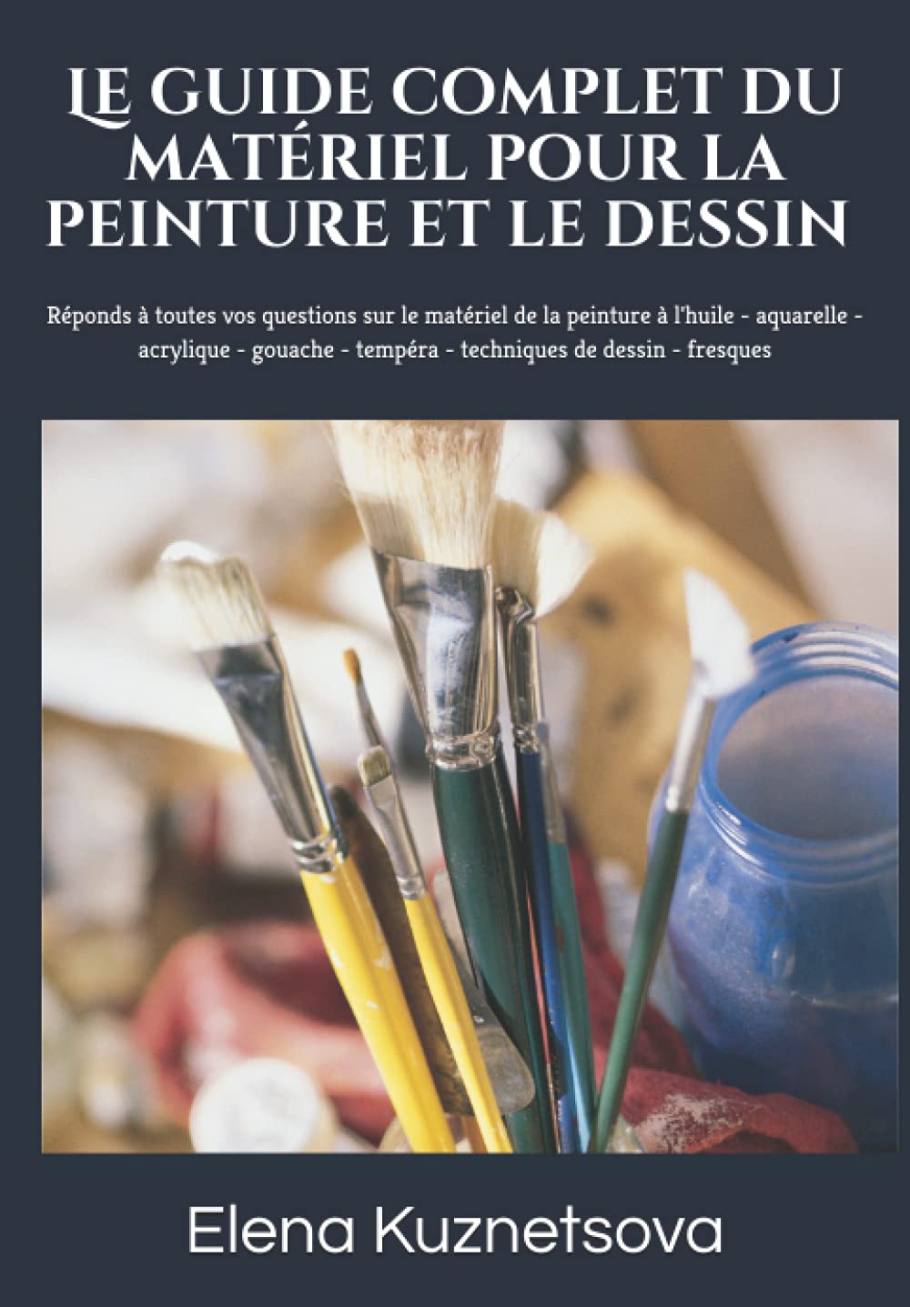 Manuel de matériel pour le dessin et la peinture avec conseils