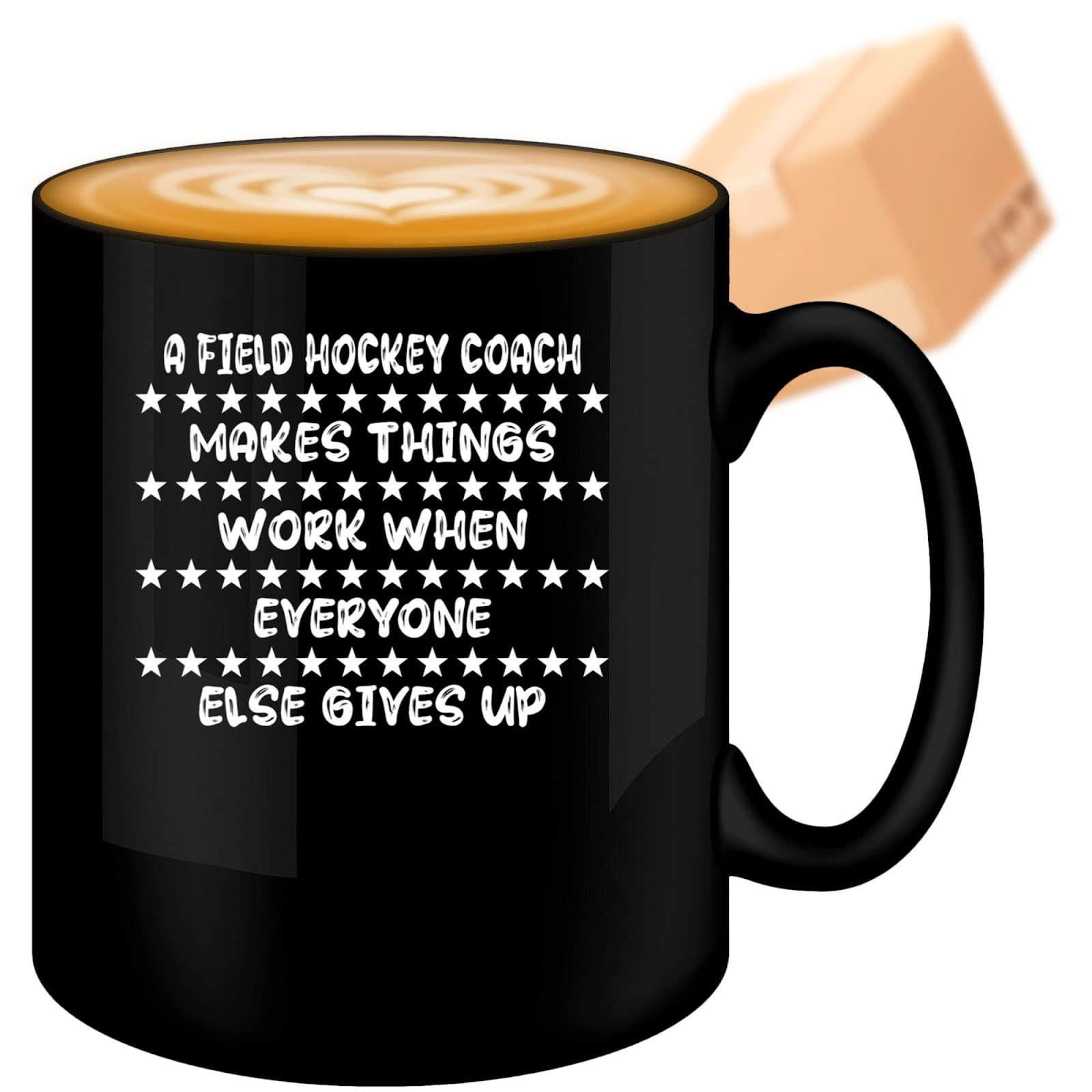 Humorous Gift Coffee Mug Field Hockey Coach - Field Hockey Coach Makes Work When Everyone Else Gives Up Funny S Gifts for, Family, Coworker, Father, Mother on Holidays, Year, Birthday 114128