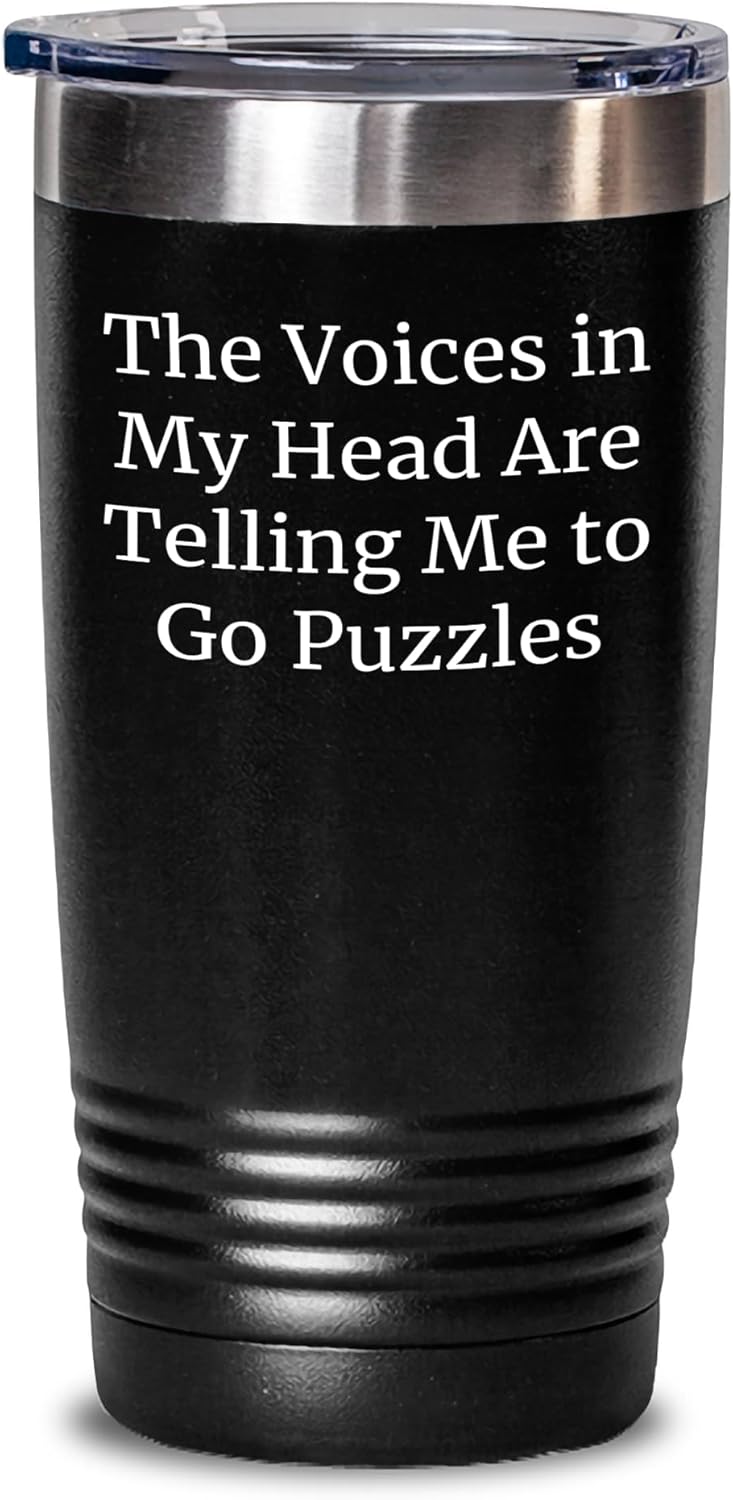 Funny Puzzles Gifts for Him and Her, Tumbler for Christmas, The Voices In My Head Are Telling Me To Go Puzzles Quote, Gifts from Friends, Gifts for Puzzles Lovers