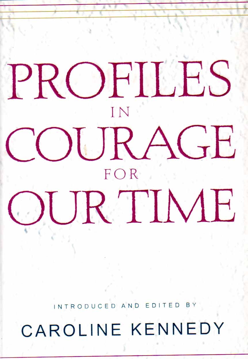 Profiles in Courage For Our Time Hardcover – Import, 1 May 2002
