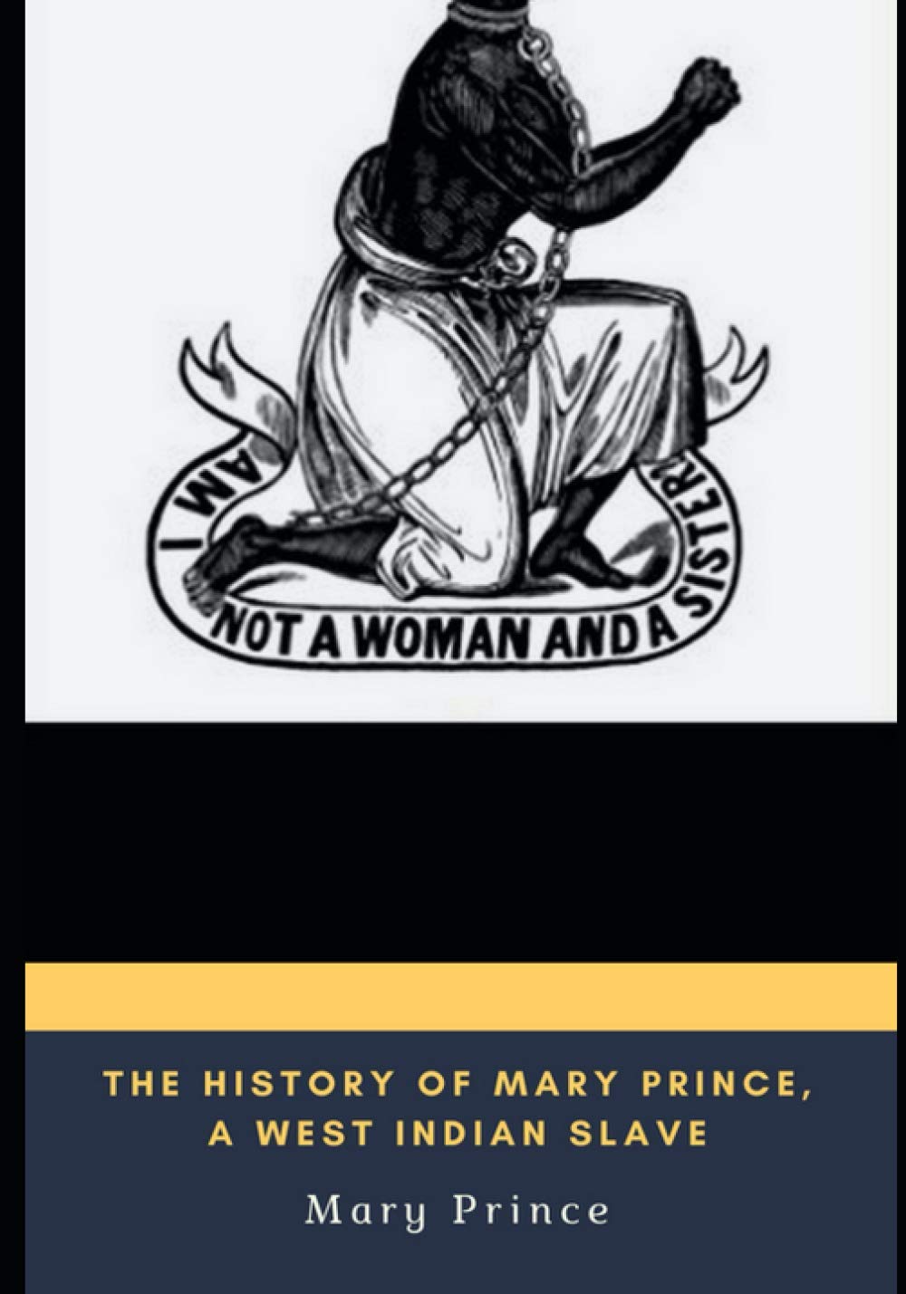 The History of Mary Prince, a West Indian Slave
