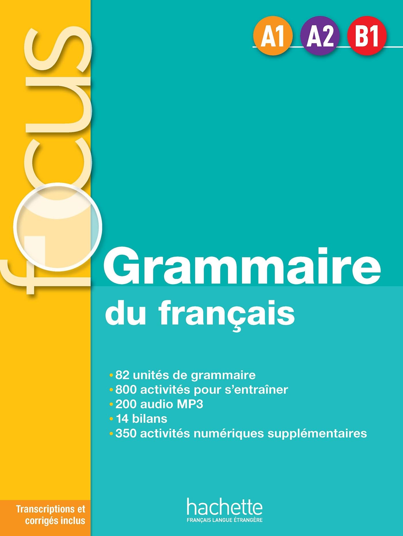 Focus - Grammaire du français (A1-A2-B1) with audio and online: Focus : Grammaire du français + CD audio MP3 + Parcours digital