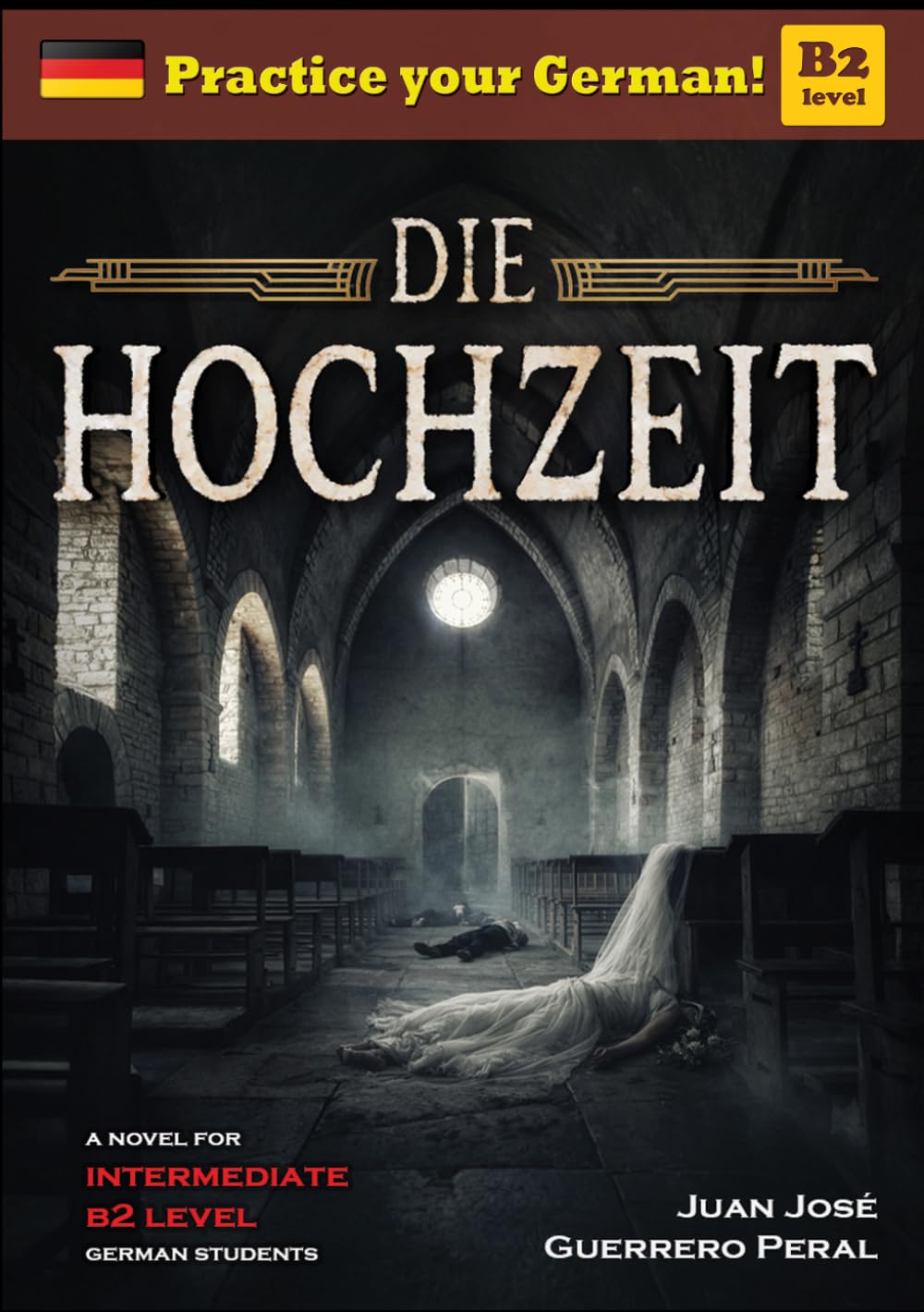 Die Hochzeit: Graded German Readers / German intermediate B1 B2 Level / Detective novel for students / deutsch B1 B2 Mittleres Niveau / Roman für Studenten / Niveaugerechte Lektüre für Lernende.