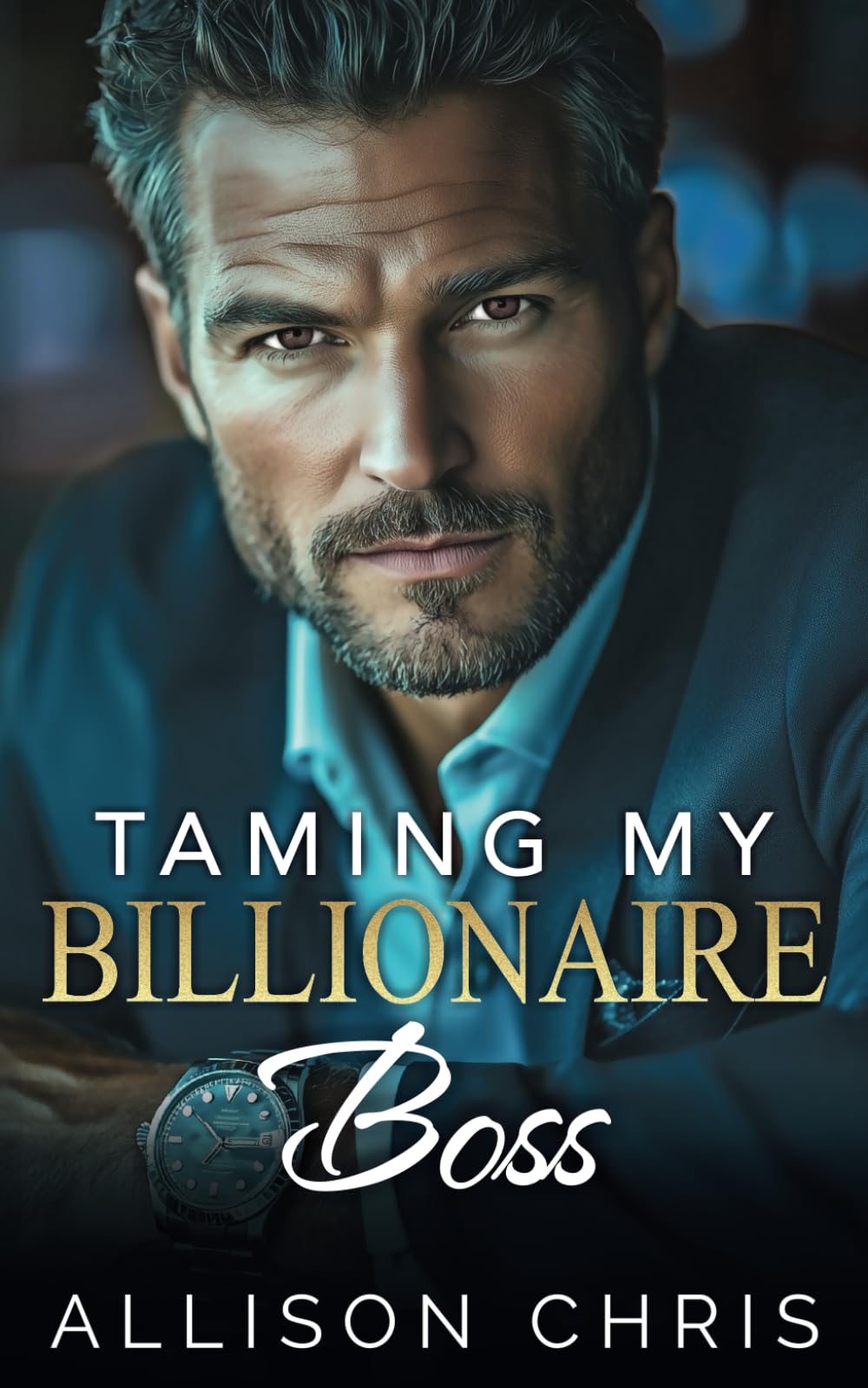 Taming My Billionaire Boss