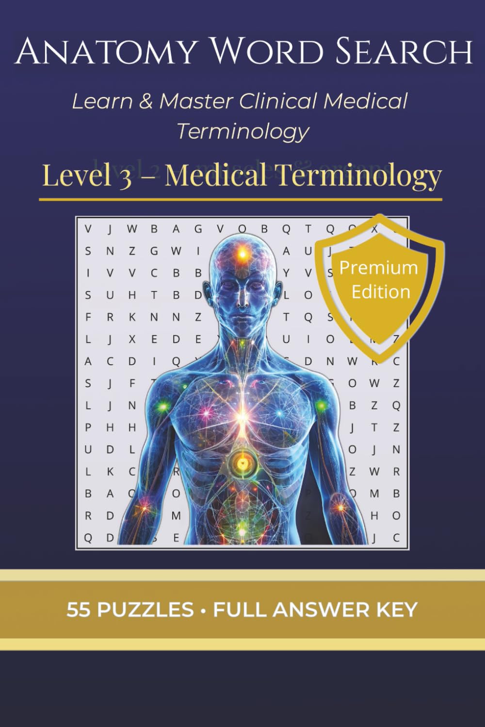 Anatomy Word Search: Level 3 – Medical Terminology: Learn & Master Clinical Medical Terms with Advanced Anatomy Word Search Puzzles | 55 Challenging ... Full Answer Key (Anatomy Word Search Series)