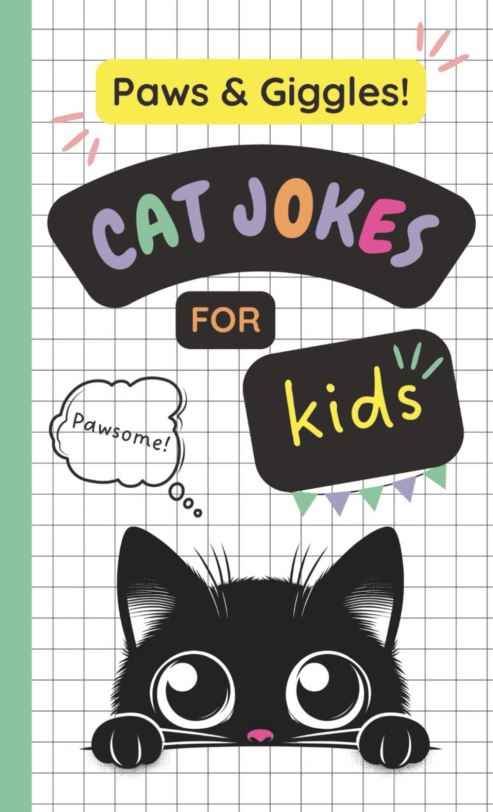 Cat Jokes for Kids: Silly Jokes, Puns, Riddles and Fun Facts Book|Cute Illustrations|Gift for Cat Lovers