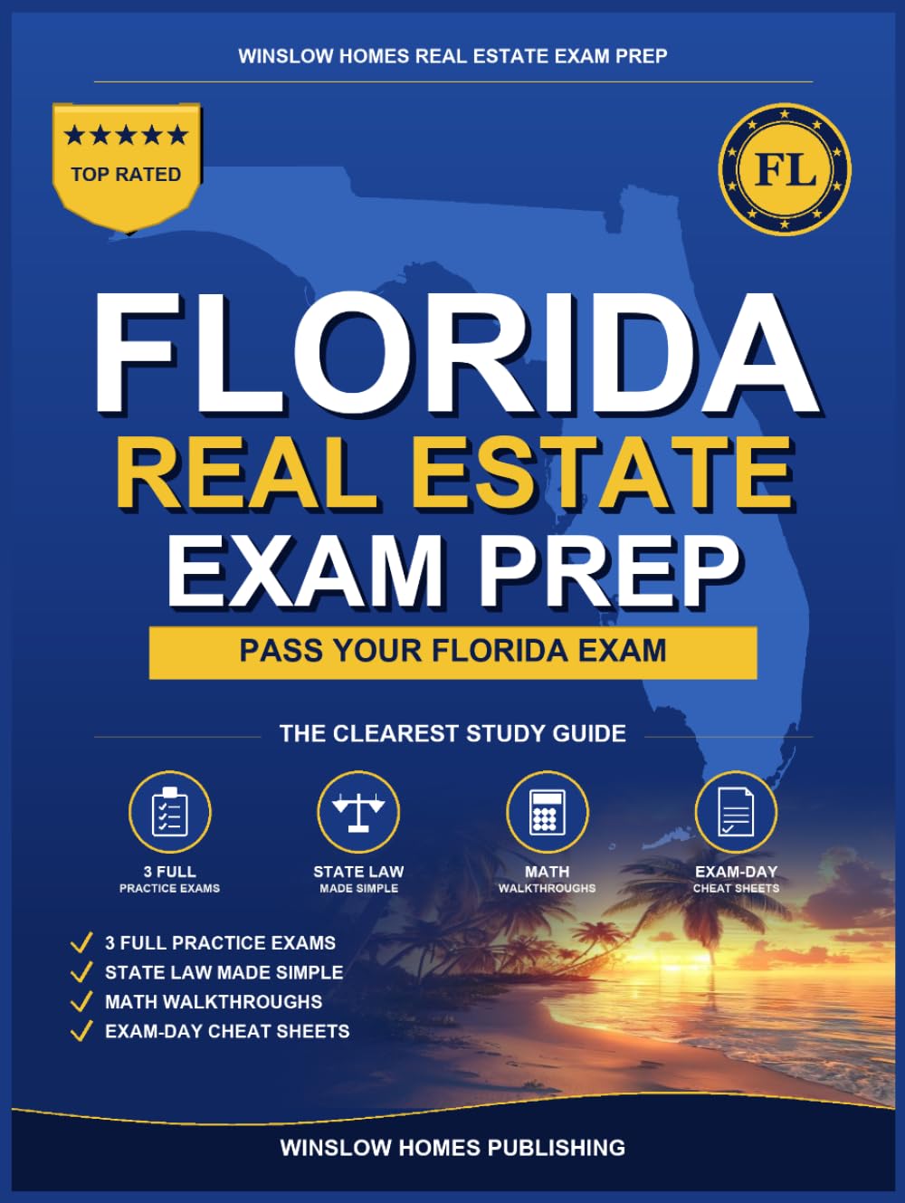 Florida Real Estate Exam Prep: The Simple Step-by-Step Study Guide to Pass Your Florida Salesperson License Exam on the First Try With Practice Tests, ... Easy (Winslow Homes Real Estate Exam Prep)