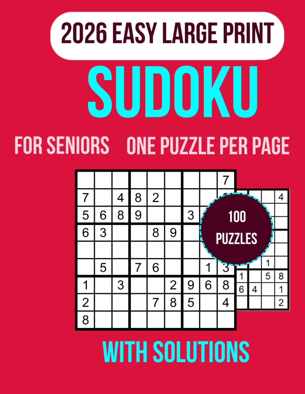 Easy Sudoku for Seniors: 100 Large print sudoku puzzles with clear grids and complete answers designed for relaxation focus and mental exercise ... calm enjoyable brain training without stress