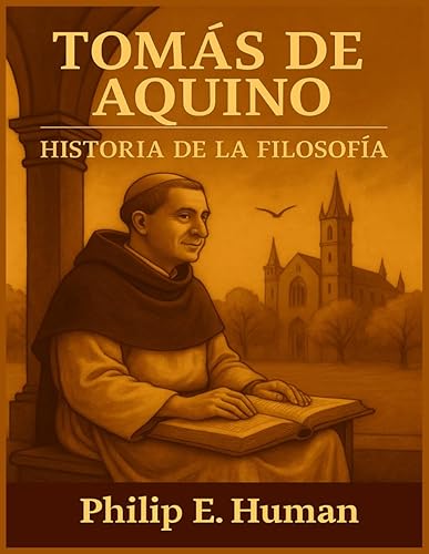 Tomás de Aquino Manuales de Historia de la Filosofía de la Edad Media. (Spanish Edition)