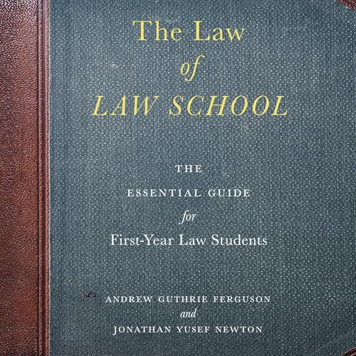 The Law of Law School: The Essential Guide for ... B0DFT2ZK7R Book Cover