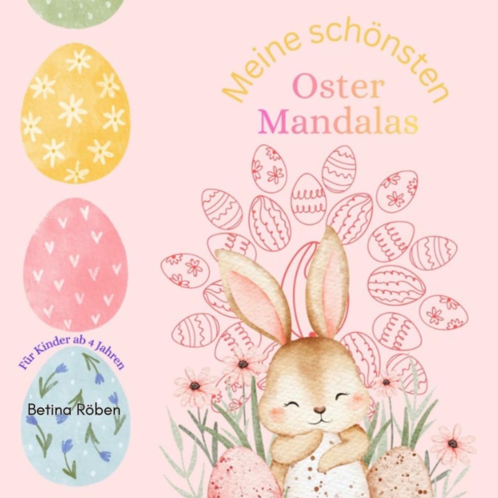 Mein wunderschönes Ostermalbuch: Mandalas und Zentangle für Kinder