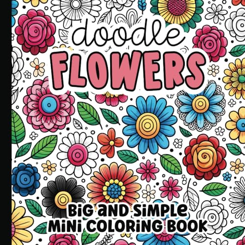 Mini Flower Doodle Coloring Book for Adults, Teens and Kids: Bold and Easy Coloring Book | Activity Book with 40 Floral Designs | Beginner Friendly Relaxing and Inspiring Art Activities | 6 x 6 inches image 2