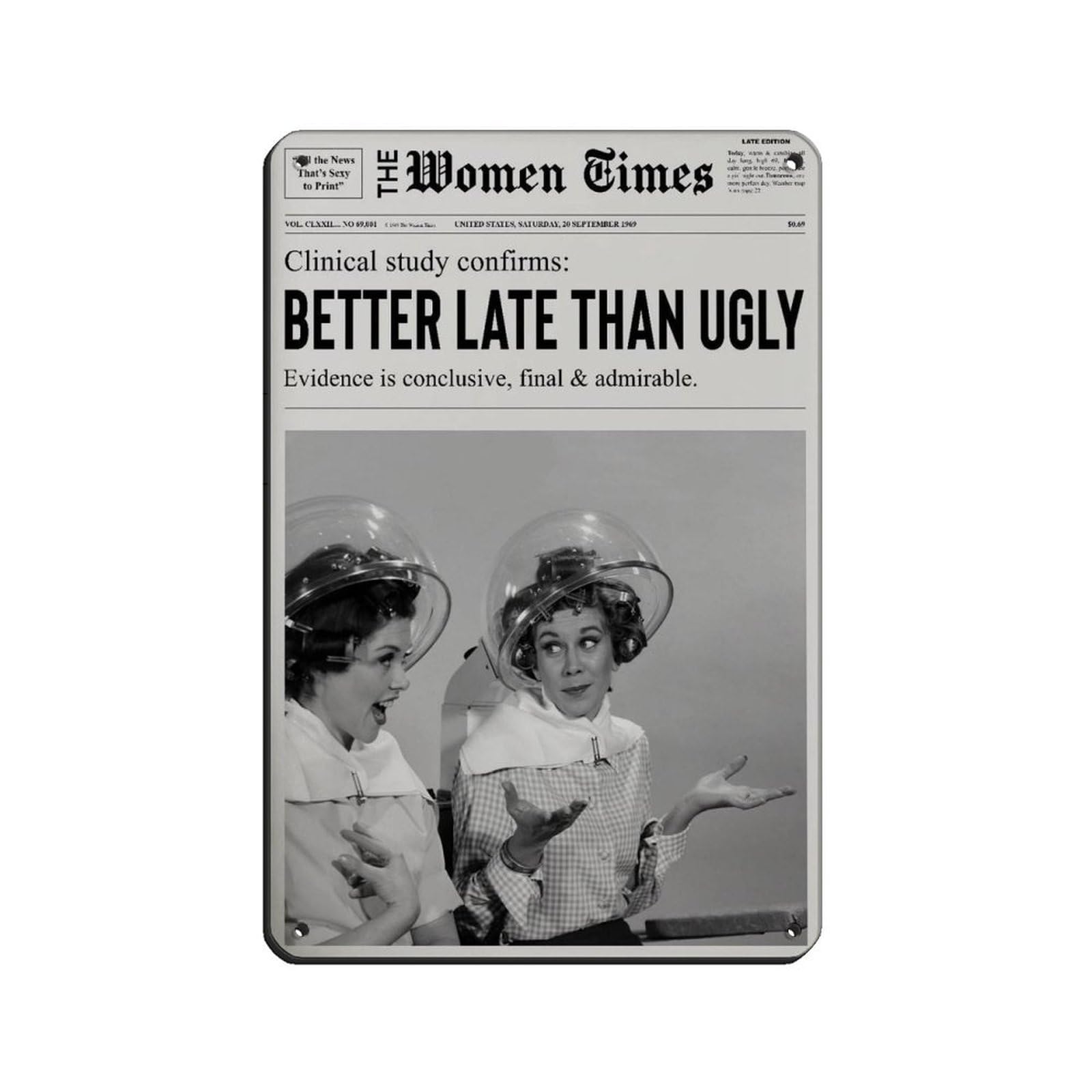 Better Late Than Ugly Poster,Art Decor Retro Poster Metal Tin Sign Chic Art Retro Iron Painting Bar People Cave Cafe Family Garage Poster Wall Decoration 8x12inch(20x30cm)