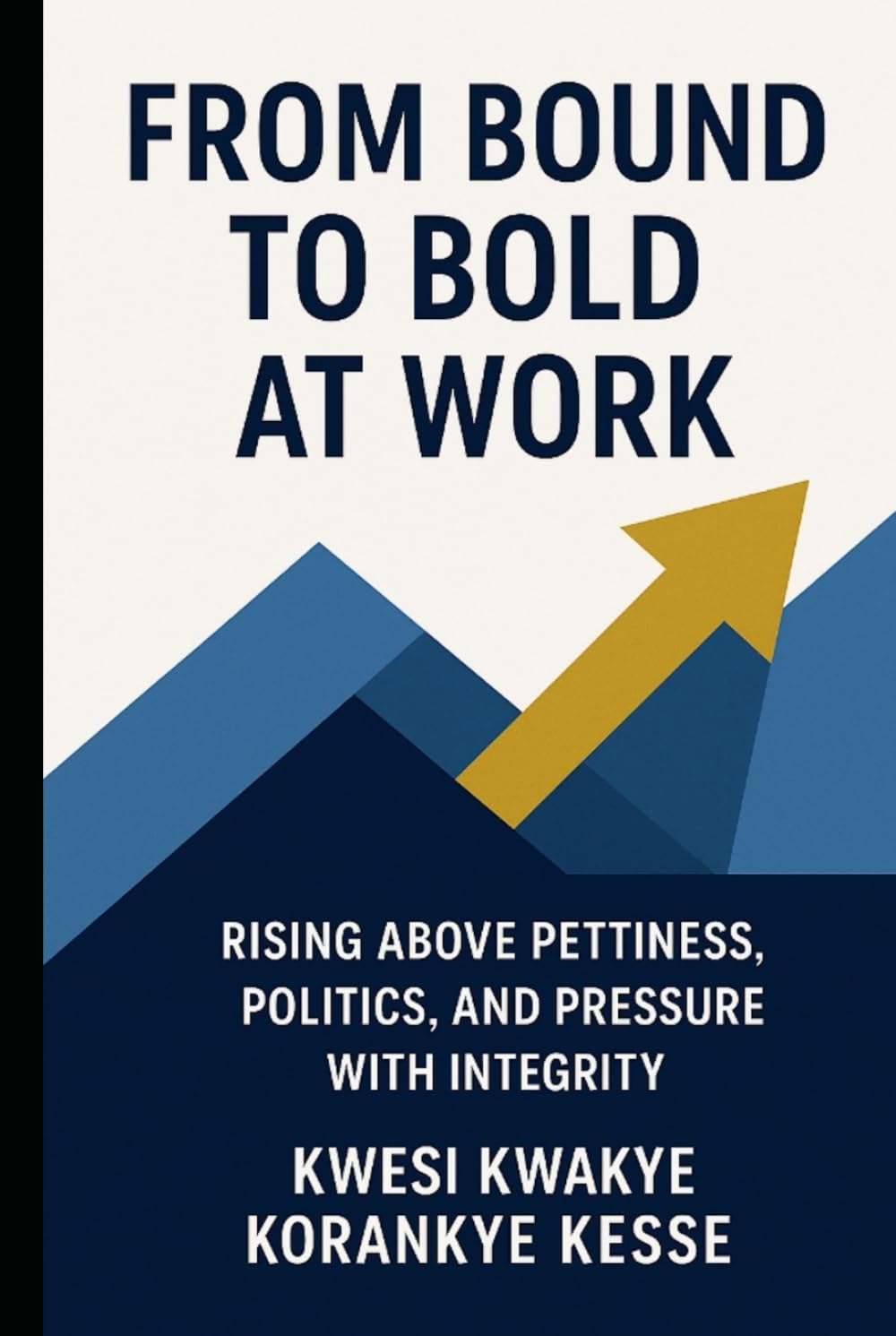 From Bound to Bold at Work
