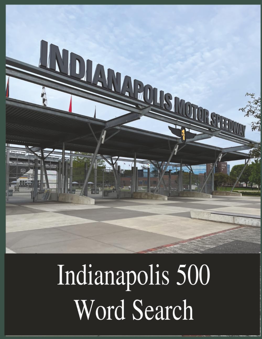 Indianapolis 500 Racing Word Search Large 8.5 x11: For Race Fans, Seniors, Adults and Teens: Ladies and Gentlemen: Start your engines for a fun and ... teams, owners, drivers and 500 Indy words.