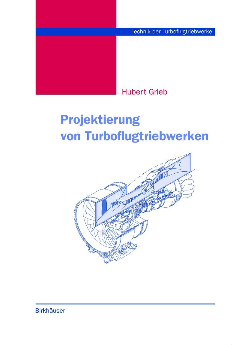 Projektierung von Turboflugtriebwerken (Technik der Turboflugtriebwerke)