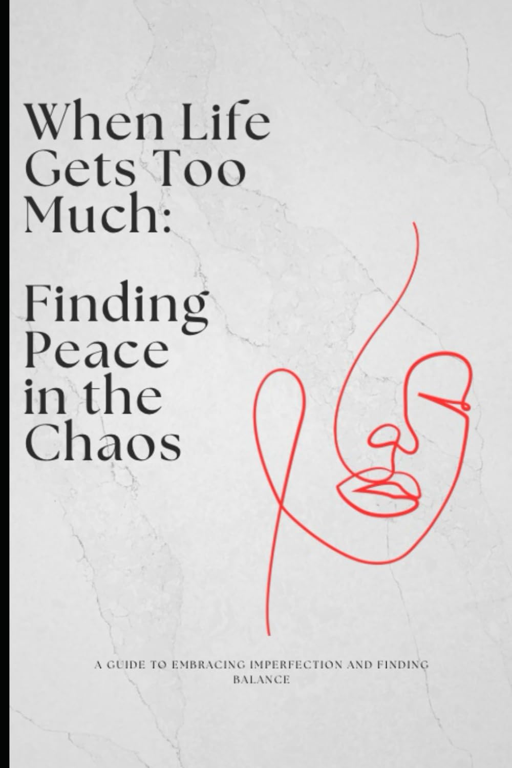 When Life Gets Too Much - Finding Peace In The Chaos