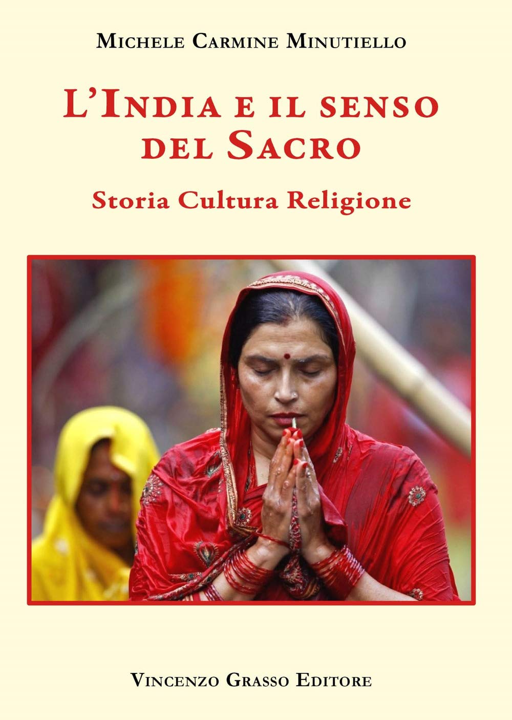 L'india E Il Senso Del Sacro. Storia Cultura Religione - 4