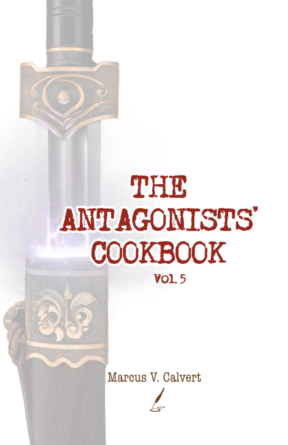 The Antagonists' Cookbook, Vol. 5