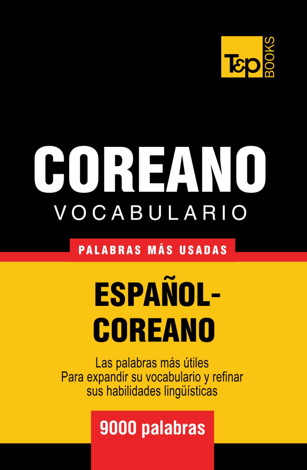 Vocabulario Español-Coreano - 9000 palabras más usadas (Spanish collection) (Spanish Edition)