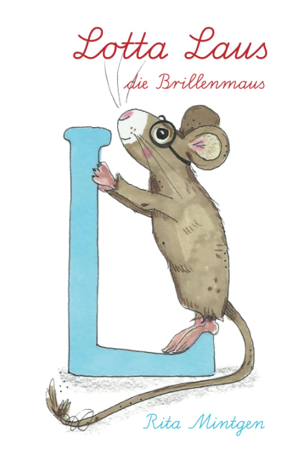Lotta Laus, die Brillenmaus (German Edition)