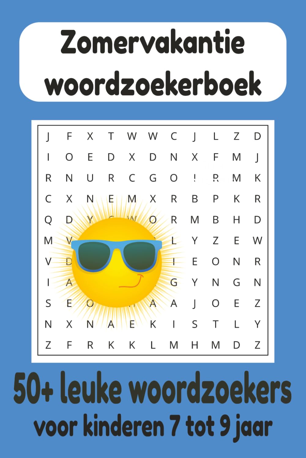 Woordzoekers Zomervakantie voor Kinderen 7-9 Jaar: Leuke en Leerzame Puzzels met Zomerthema’s – Strand, IJsjes, Dieren en Meer | Groot Lettertype & Oplossingen Achterin