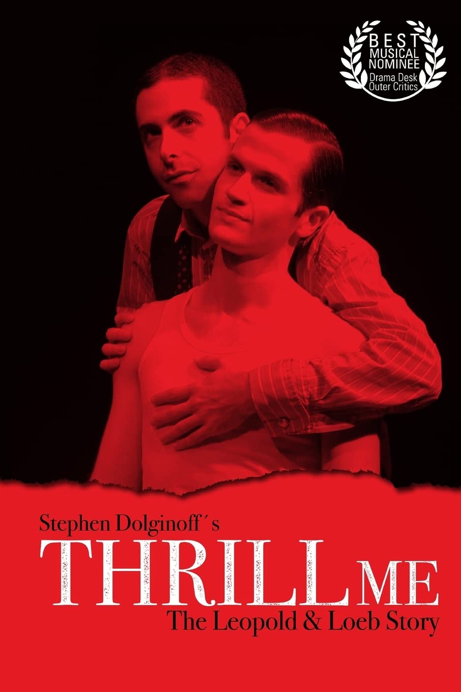 THRILL ME: The Leopold & Loeb Story: 2017 Revised Revival Version