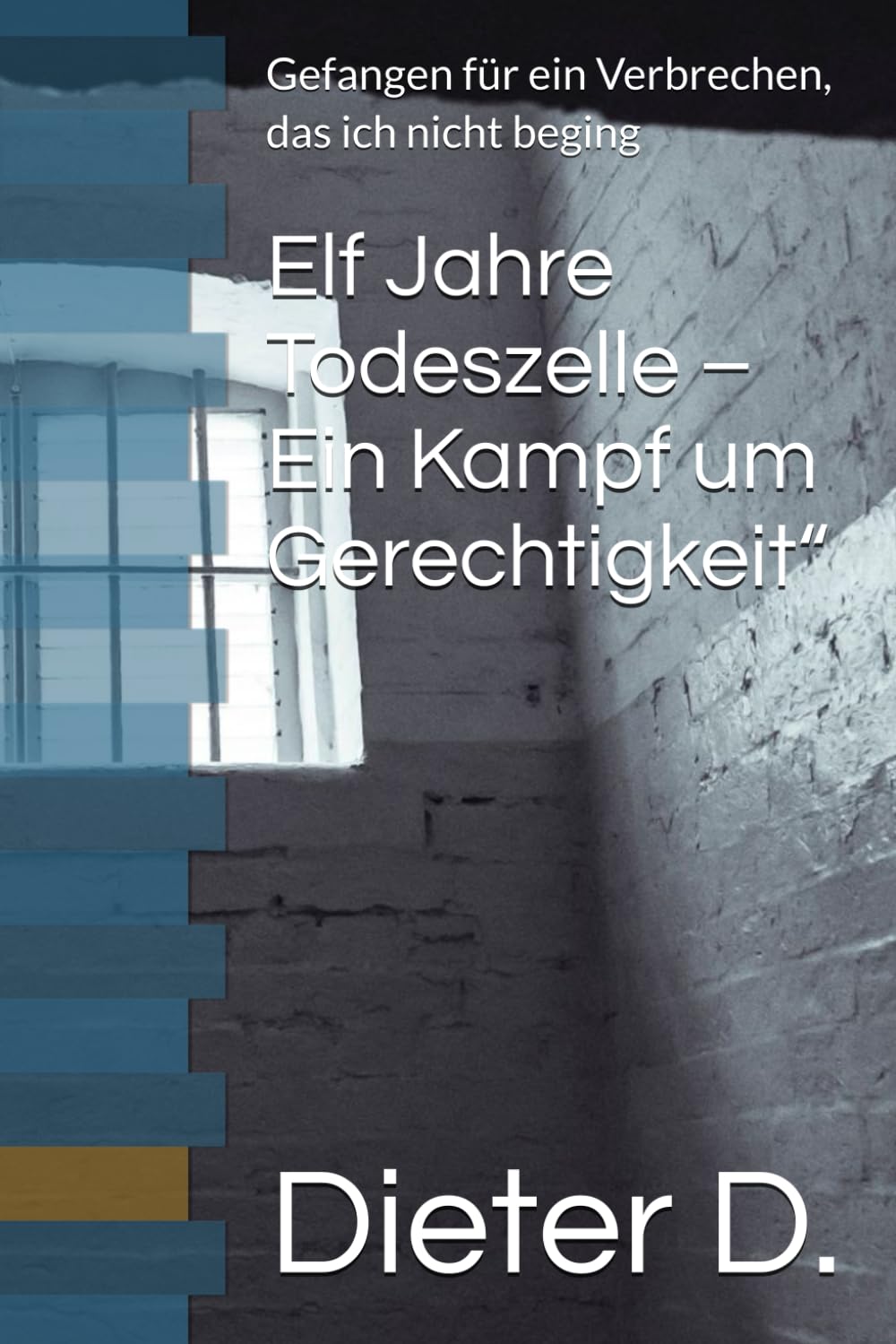 Elf Jahre Todeszelle – Ein Kampf um Gerechtigkeit“: Gefangen für ein Verbrechen, das ich nicht beging