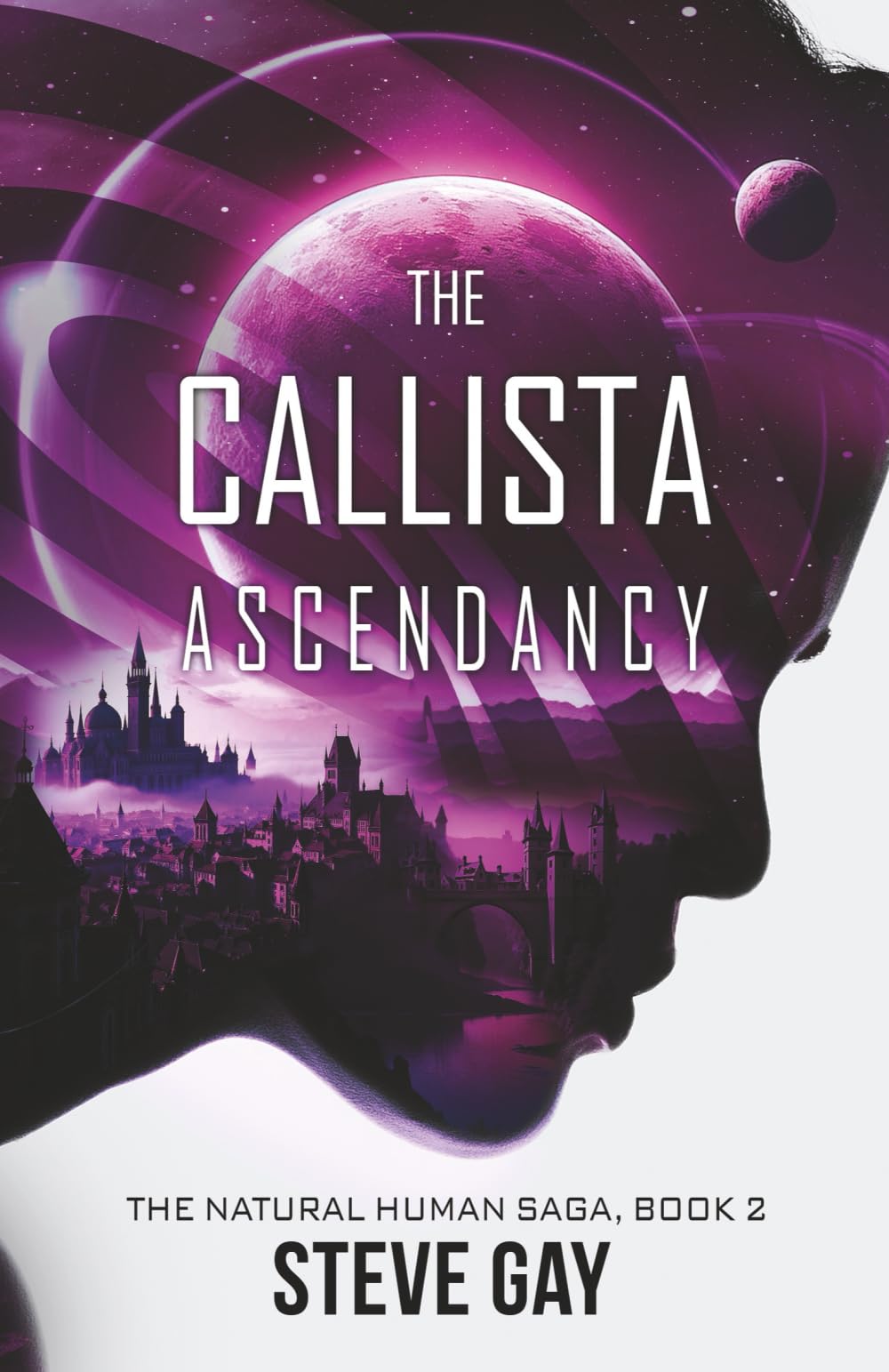 The Callista Ascendancy (The Natural Human Saga)