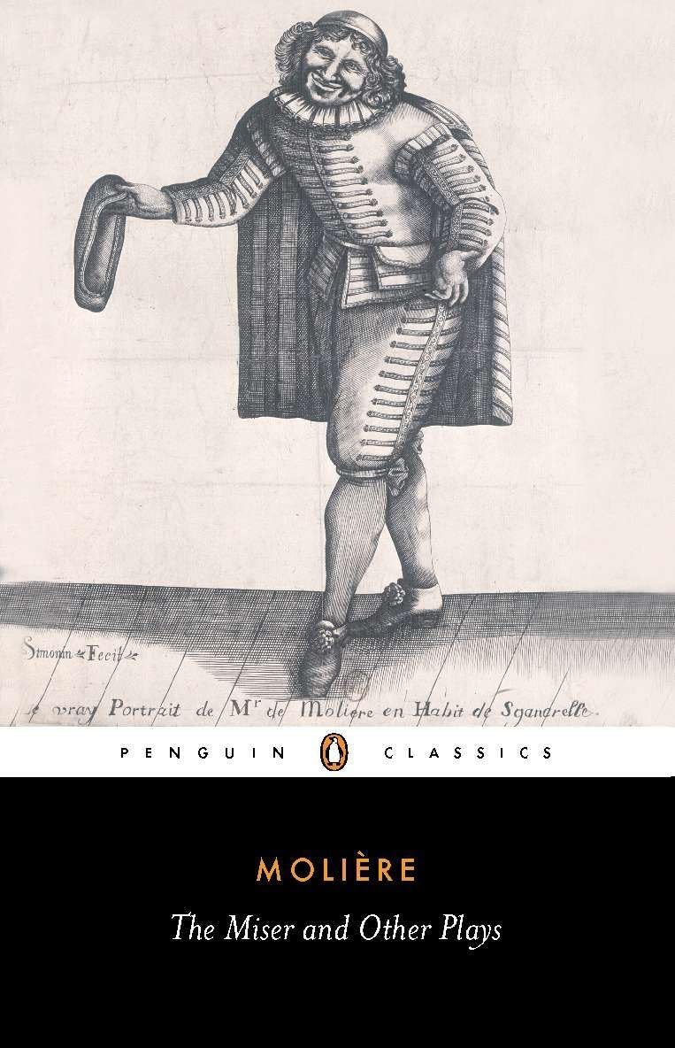 The Miser and Other Plays: A New Selection (Penguin Classics)