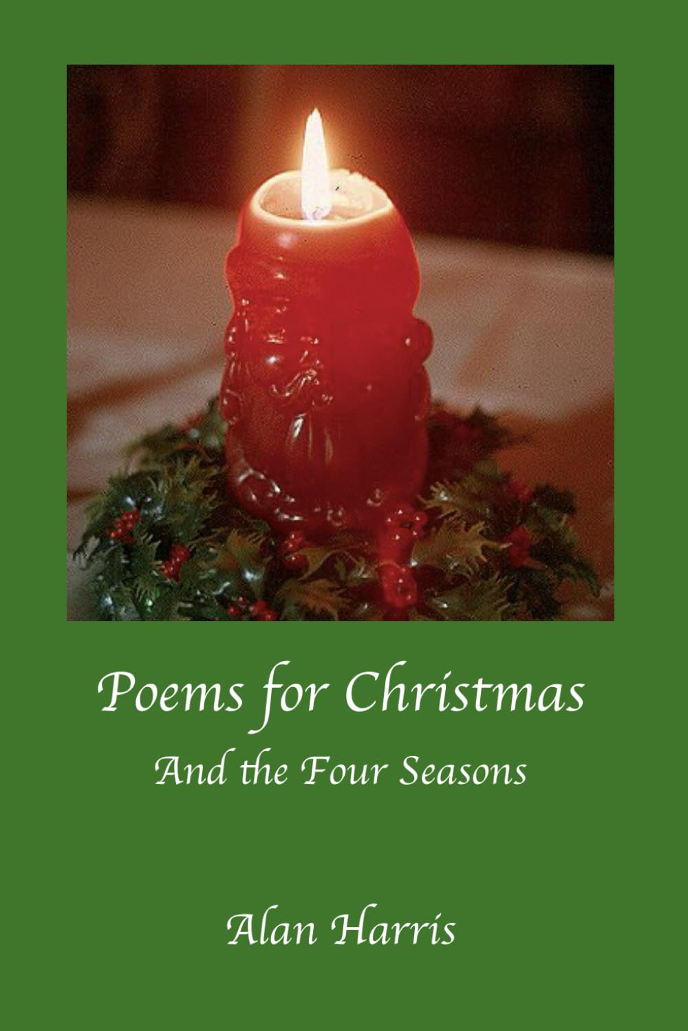 Poems for Christmas: And the Four Seasons