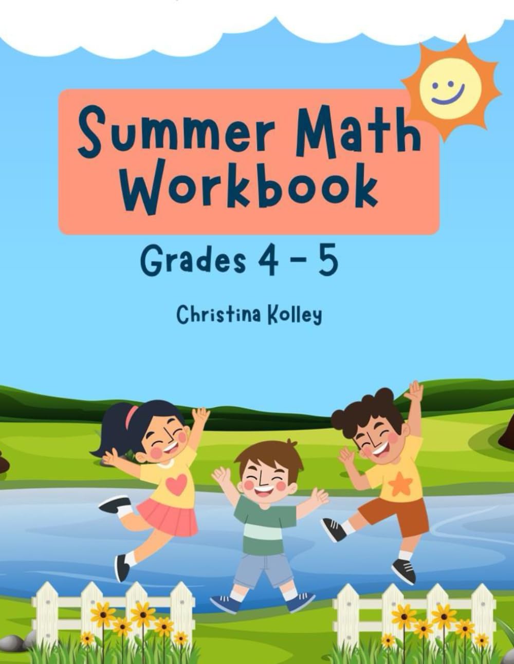 Summer Math Workbook Grades 4 - 5: Math Summer Workbook Ages 9 - 11 Covering Addition, Subtraction, Multiplication,...