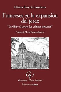 Franceses en la expansión del jerez: La viña y el potro lo criamos nosotros